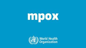 Mpox වෛරසය ලොවට දැඩි බලපෑමක් එල්ල කල හැකියි - ලෝක සෞඛ්‍ය සංවිධානය